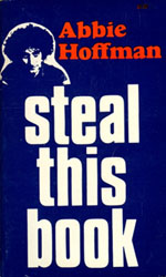 http://upload.wikimedia.org/wikipedia/en/2/25/Abbie_hoffman_steal_this_book.jpg