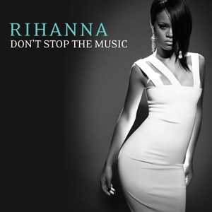   Watch Video Rihanna - Dont Stop The Music Don't_Stop_the_Music_Single