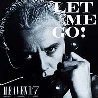 File:HEAVEN 17 - Let Me Go.jpg