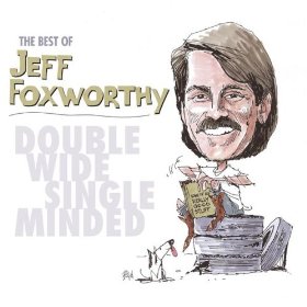 Best of Jeff Foxworthy: Double Wide, Single Minded