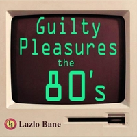 Guilty Pleasures the 80's Volume 1.jpg