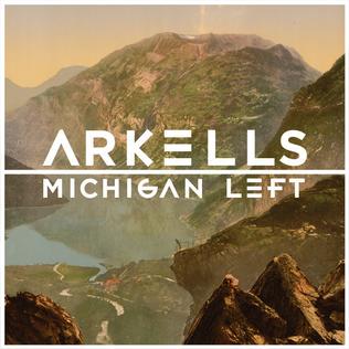 Michigan Left. Studio album by Arkells