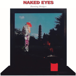 Naked Eyes - Burning Bridges album cover.jpg