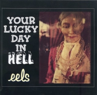 Eels Your Lucky Day in Hell single cover.jpeg