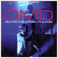 OMD Live: Architecture & Morality & More
