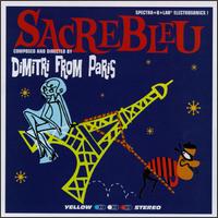 DimitriFromParis_SacrebleuAlbumCover.jpg