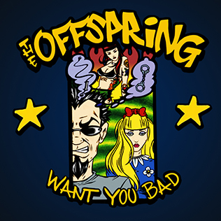 the offspring   i want you bad