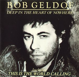 File:Bob Geldof - Deep In The Heart Of Nowhere-1-.jpg