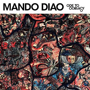 File:Mando Diao - Ode to Ochrasy album art.jpg