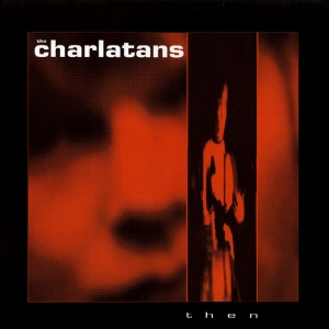 File:Then Charlatans cover.jpg