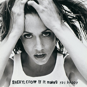 File:Sheryl Crow, If It Makes You Happy.png