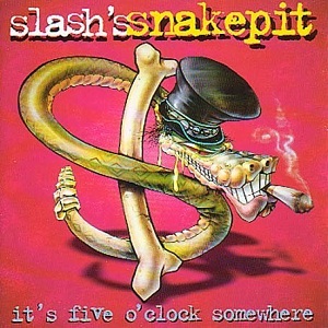 File:Slash's Snakepit It's Five O'Clock Somewhere.jpg