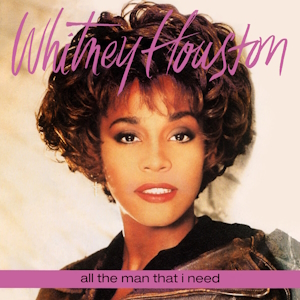 File:Whitney Houston - All the Man That I Need.jpg