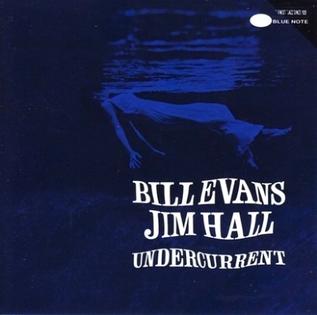 Bill_Evans_and_Jim_Hall-Undercurrent_%28album_cover%29.jpg