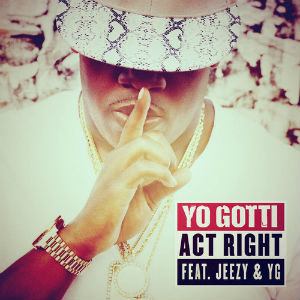 File:Yo Gotti Act Right.jpg