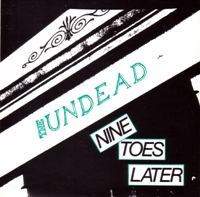 The Undead - 9 Toes Later.JPG