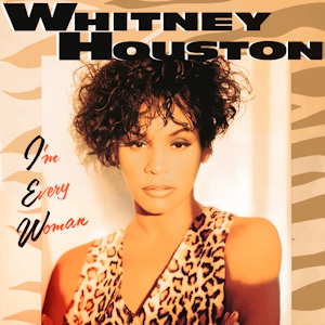 File:Whitney Houston - I'm Every Woman.jpg