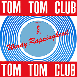 File:Tom Tom Club - Wordy Rappinghood.png