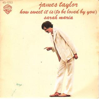 File:How Sweet It Is (To Be Loved by You) - James Taylor.jpg