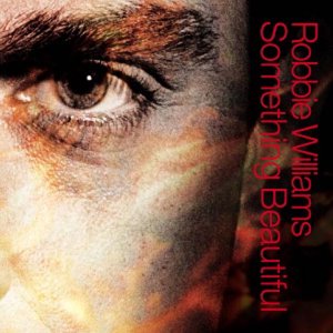 File:Robbie Williams - Something Beautiful - CD single cover.jpg