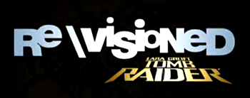 Tomb Raider Re\Visioned