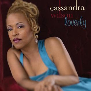 Cassandra Wilson Loverly