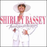 Thank You for the Years Shirley Bassey.jpg