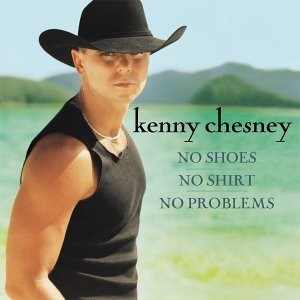 File:No Shoes, No Shirt, No Problems (Kenny Chesney).jpg