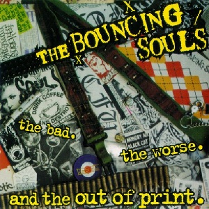 File:The Bouncing Souls - The Bad, the Worse, and the Out of Print cover.jpg