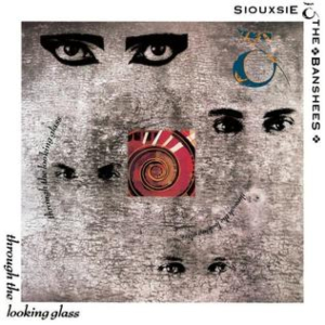 Siouxsie And The Banshees: Through The Looking Glass