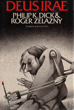 Deus Irae: A Novel Philip K. Dick, Roger Zelazny