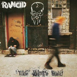 Ultimas Compras - Página 11 Rancid_-_Life_Won't_Wait_cover