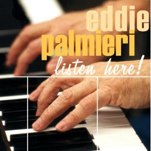 EDDIE PALMIERI - LISTEN HERE Y CON BRIAN LYNCH QUARTET Eddie_Palmieri,_Listen_Here_album_cover