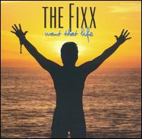 The Fixx - Want That Life.jpg