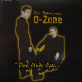 O-Zone Dar,_unde_e%C5%9Fti