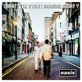 Oasis - (What's The Story) Morning Glory album cover.jpg