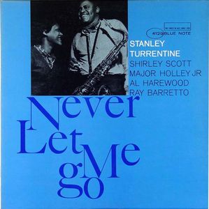File:Never Let Me Go (Stanley Turrentine album).jpg