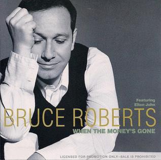 File:Bruce Roberts When the Money's Gone Single.jpg