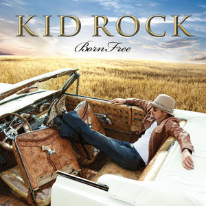 File:Kid-Rock-Born-Free-Final-Cover1.jpg