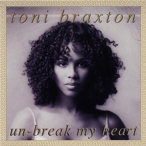 File:ToniBraxtonUnBreakMyHeartCDSingleCover.jpg