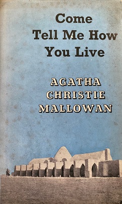 Come Tell Me How You Live First Edition Cover 1946a.jpg