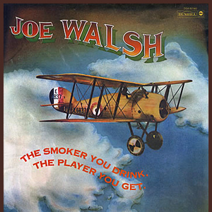 Discos hechos en solitario por miembros de bandas importantes y que no den pena Joe_Walsh_-_The_Smoker_You_Drink,_the_Player_You_Get
