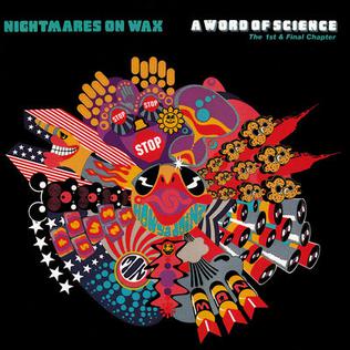 File:NightmaresOnWaxAWordOfScience.jpg