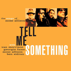 Tell Me Something - The Songs of Mose Allison.jpg