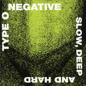File:Type O Negative - Slow, Deep And Hard.jpg