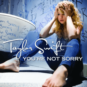 Juego » El Gran Ranking de Taylor Swift [TOP 3 pág 6] - Página 4 Taylor_Swift_-_You're_Not_Sorry