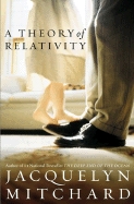 Kovro de la unua eldono de "A Theory of Relativity (Fizika relativeco)" de Jacqueline Mitchard