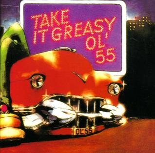 File:Take it Greasy by Ol' 55.jpg