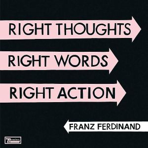 File:Franz Ferdinand - Right Thoughts Right Words Right Action-cover.jpg