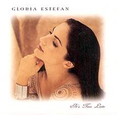 File:Gloria Estefan It's Too Late Single.jpg